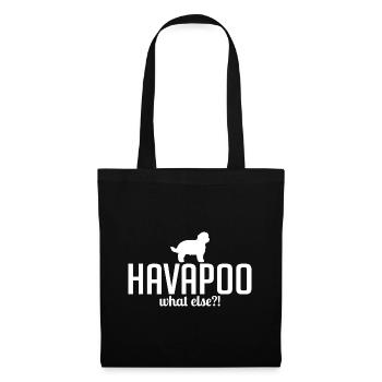 Havapoo what else Hundespruch Hunde Wilsigns - Stoffbeutel - Schwarz - Vorne