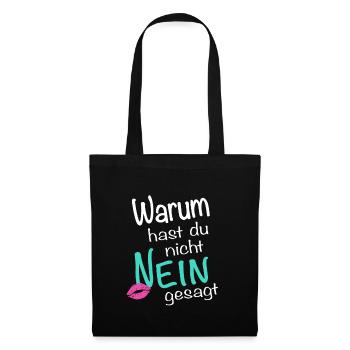 WARUM HAST DU NICHT NEIN GESAGT - Stoffbeutel - Schwarz - Vorne