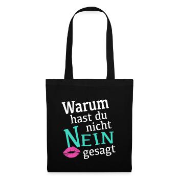 Schlager Fans Warum hast du nicht nein gesagt - Stoffbeutel - Schwarz - Vorne