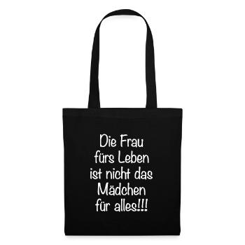 Die Frau Für Leben Ist Nicht Das Mädchen Für Alles - Stoffbeutel - Schwarz - Vorne