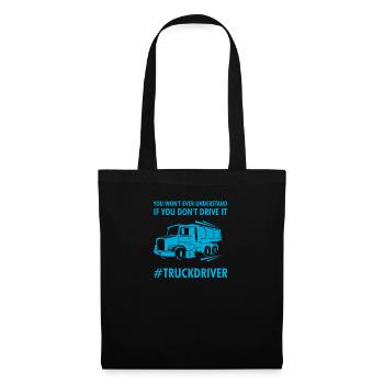 Truck Driver Slogan Design for Proud Drivers - Tote Bag - black - Front