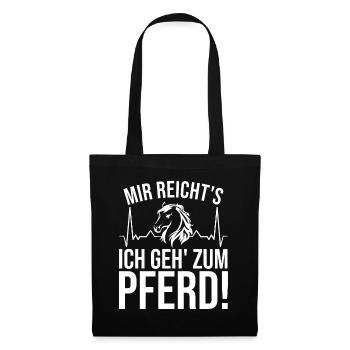 Mir reichts ich geh zum Pferd reiten pferde pferd - Stoffbeutel - Schwarz - Vorne