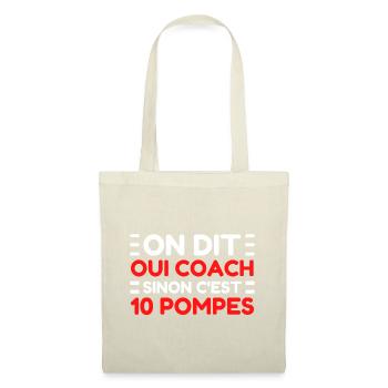On Dit OUI COACH Sinon C'est 10 POMPES Entraineur - Sac en tissu - nature - Devant