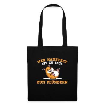 Wer hamstert ist zu faul zum Plündern - Prepper - Stoffbeutel - Schwarz - Vorne
