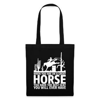 If you're sitting on a great horse, you have - Tote Bag - black - Front