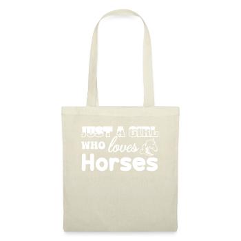 Just A Girl Who Loves Horses 13 - - Stoffbeutel - Natur - Vorne