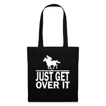 Just get over it - - Tote Bag - black - Front