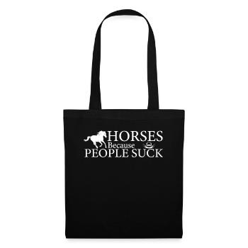 Horses, because people suck - - Tote Bag - black - Front
