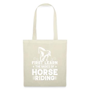 Apprenez d’abord les bases de l’équitation... - Sac en tissu - nature - Devant