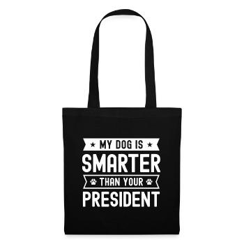 Mein Hund ist schlauer als dein Präsident - Stoffbeutel - Schwarz - Vorne