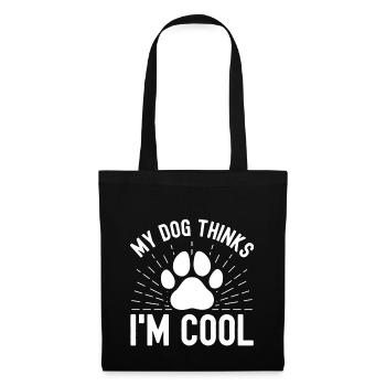 Mein Hund denkt, ich bin cool - Stoffbeutel - Schwarz - Vorne