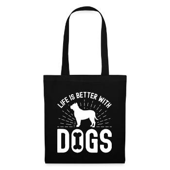 Das Leben ist besser mit Hunden - Stoffbeutel - Schwarz - Vorne