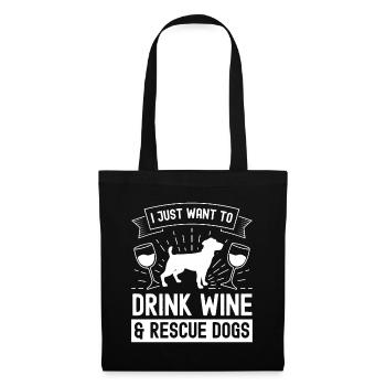 Je veux juste boire du vin et sauver des chiens - Sac en tissu - noir - Devant
