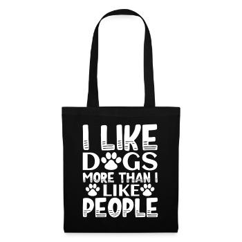 I like dogs more than I like people - Tote Bag - black - Front