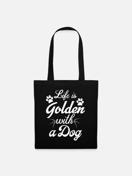 Das Leben ist golden mit einem Hund - Paws and Whi - Stoffbeutel - Schwarz