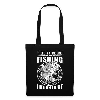 There is a fine line between fishing and - Tote Bag - black - Front