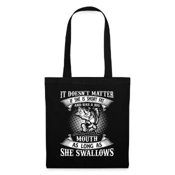 It doesn't matter if she's small, fat and big-mouthed - Tote Bag - black - Front