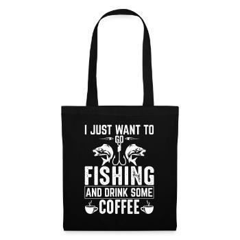 Je veux juste aller à la pêche et boire un café. - Sac en tissu - noir - Devant