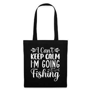 Je ne peux pas rester calme, je vais à la pêche... - Sac en tissu - noir - Devant