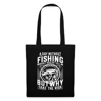 A day without fishing probably wouldn't make me - Tote Bag - black - Front