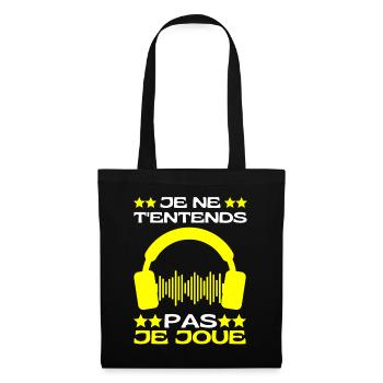 Je Ne T'entends Pas Je Joue Jeux Vidéos Geek Gamer - Sac en tissu - noir - Devant
