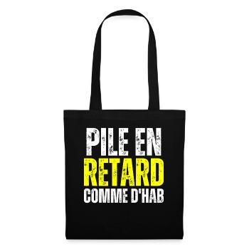Pile En Retard Comme Dhab Toujours En Retard Drôle - Sac en tissu - noir - Devant