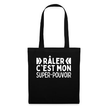 Râler C'est Mon Super Pouvoir Drôle Raleur Raleuse - Sac en tissu - noir - Devant