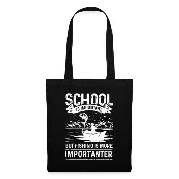 School is important, but fishing is even more important - Tote Bag - black - Front