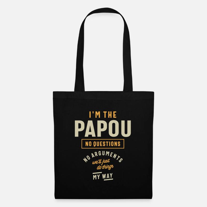 Je suis le Papou - pas de questions, pas d’arguments! - Sac en tissu - noir