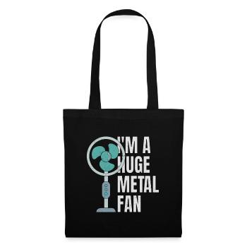I'm A Huge Metal Fan Ventilator Lustig Metal - Stoffbeutel - Schwarz - Vorne