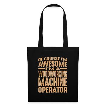 Opérateur de machine à bois - Génial - Sac en tissu - noir - Devant