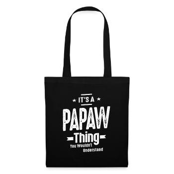 Papaw Thing Dad Grandpa - You Wouldn't Understand - Tote Bag - black - Front