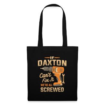 Si Daxton ne peut pas le réparer, nous sommes tous foutus - drôle - Sac en tissu - noir - Devant