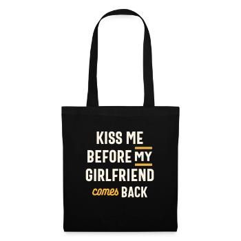 Embrasse-moi avant que ma petite amie ne revienne - Drôle - Sac en tissu - noir - Devant