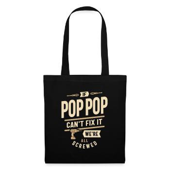 If Pop-Pop Can't Fix It We're All Screwed Design - Tote Bag - black - Front