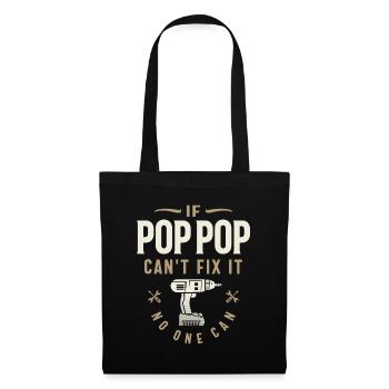 Wenn Pop-Pop es nicht reparieren kann, kann niemand Opa lustig - Stoffbeutel - Schwarz - Vorne