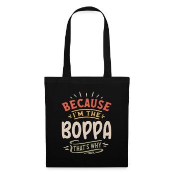 Weil ich der Boppa bin, deshalb lustiger Opa - Stoffbeutel - Schwarz - Vorne