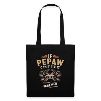 If Pepaw Cant Fix It Funny Handyman Grandpa - Tote Bag - black - Front