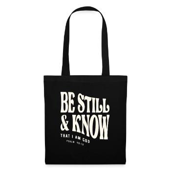 Be Still - Psalm 46:10 Christian Quote - Tote Bag - black - Front