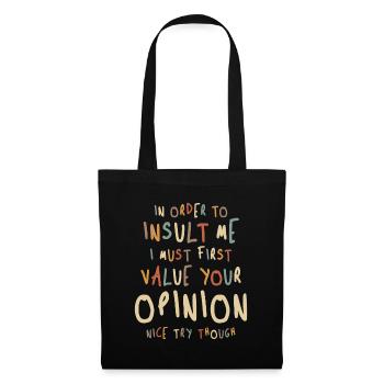 Funny, In Order To Insult Me - Joke Sarcastic - Tote Bag - black - Front
