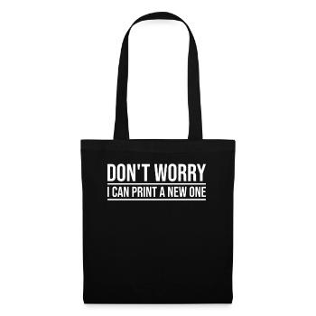 Don't worry, I can reprint it 3D printing - Tote Bag - black - Front
