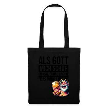 When God created me, he grinned and thought - Tote Bag - black - Front