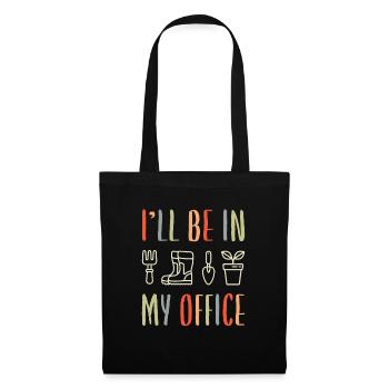 I'll Be In My Office Garden Life - Tote Bag - black - Front