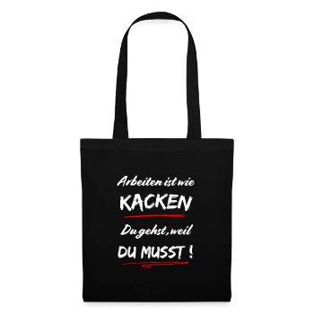 Travailler, c’est comme chier. Vous partez parce qu’il le faut ! - Sac en tissu - noir - Devant