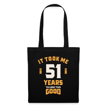 Ich habe 51 Jahre gebraucht, um so gut auszusehen - 51. Geburt - Stoffbeutel - Schwarz - Vorne