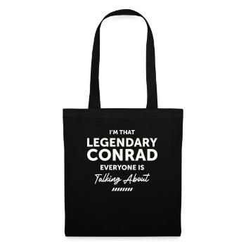 Ich bin der legendäre Conrad Personalisierter Name Conrad - Stoffbeutel - Schwarz - Vorne