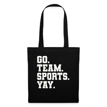 Go Team Sports Yay - Funny Sports - Tote Bag - black - Front