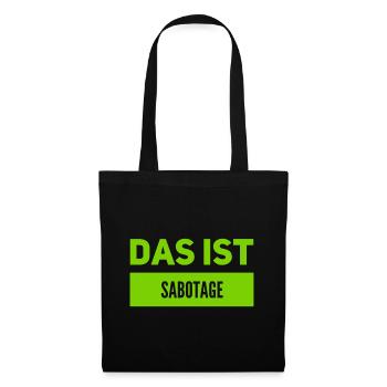 wir wurden sabotiert - Stoffbeutel - Schwarz - Vorne