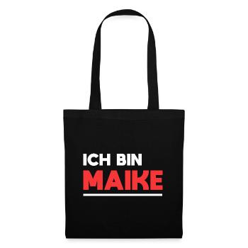 Maike Name Spruch für stolze Maikes - Stoffbeutel - Schwarz - Vorne