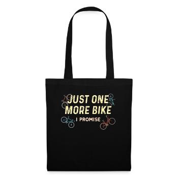 Just One More Bike I Promise - Funny Bike Cyclist - Tote Bag - black - Front
